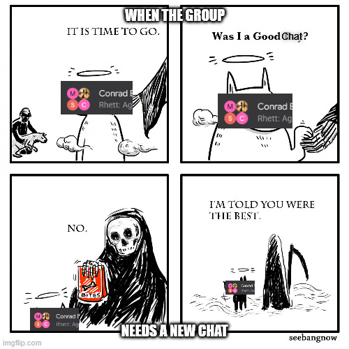 New member New Group | When the group; Chat; needs a new chat | image tagged in was i a good boy,new chat,group chats,text,chat,texting | made w/ Imgflip meme maker