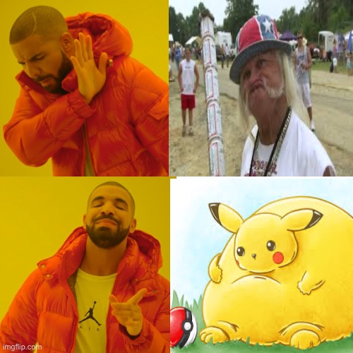 Yes! Fat pikachu! | image tagged in memes,drake hotline bling | made w/ Imgflip meme maker