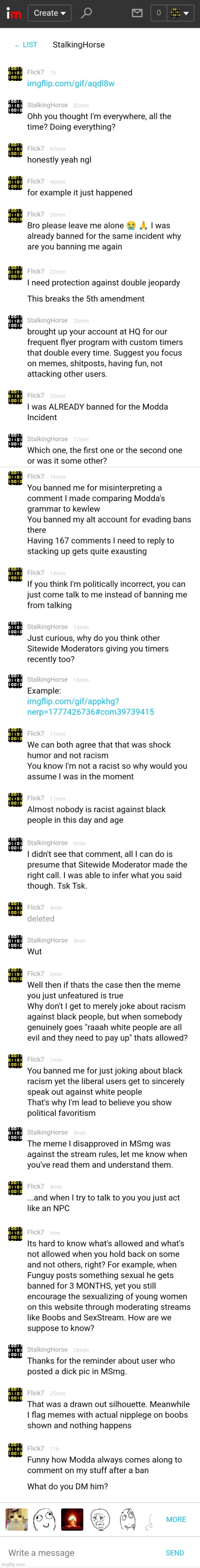 I've been permabanned in MSMG for an incident that I was already punished for. The same thing recently happened to Funguy. | image tagged in funguy,flick7,mod abuse,banned,msmg,power abuse | made w/ Imgflip meme maker