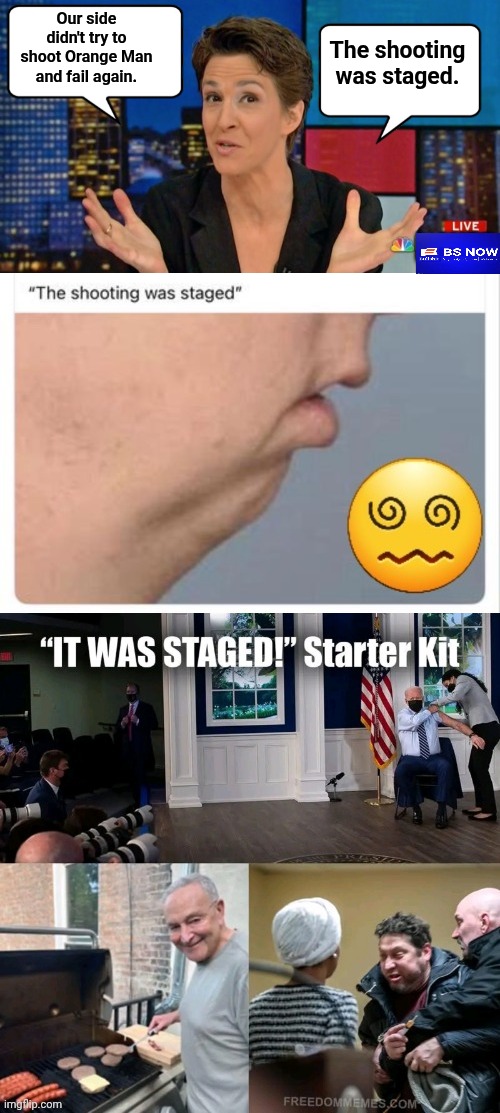 How to spot a brainwashed fool | The shooting was staged. Our side didn't try to shoot Orange Man and fail again. | image tagged in madcow on msnpc,assassination,denial,reality | made w/ Imgflip meme maker