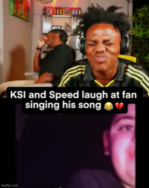guys holy shit i found the original context for the "ksi and speed are wrong for laughing" image | made w/ Imgflip meme maker