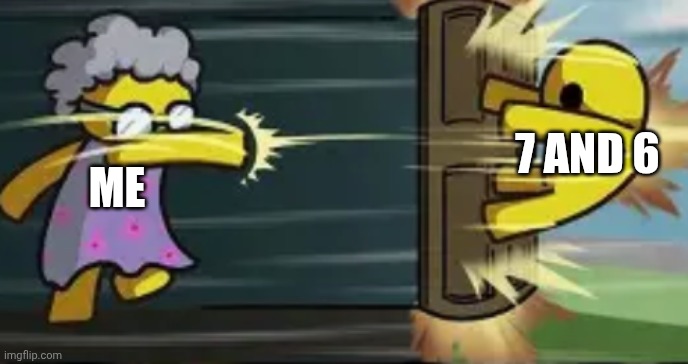 *inner struggle typing* | 7 and 6; Me | image tagged in screenshot_20260429-163708 png | made w/ Imgflip meme maker