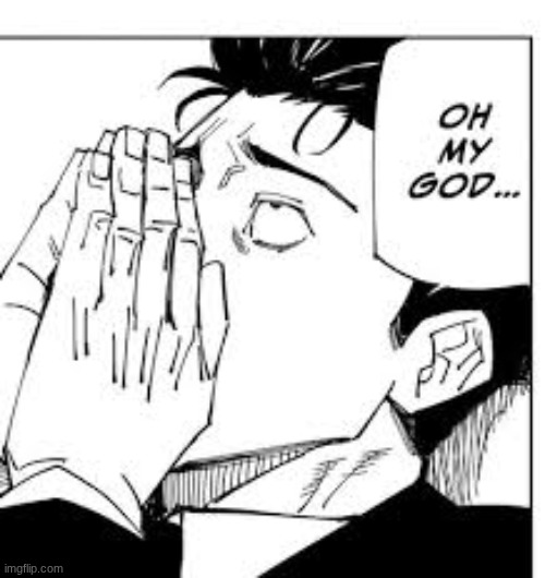 oh my god higuruma | image tagged in oh my god higuruma | made w/ Imgflip meme maker