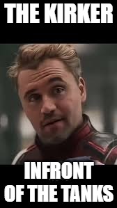 the kirk | the kirker; infront of the tanks | image tagged in china | made w/ Imgflip meme maker