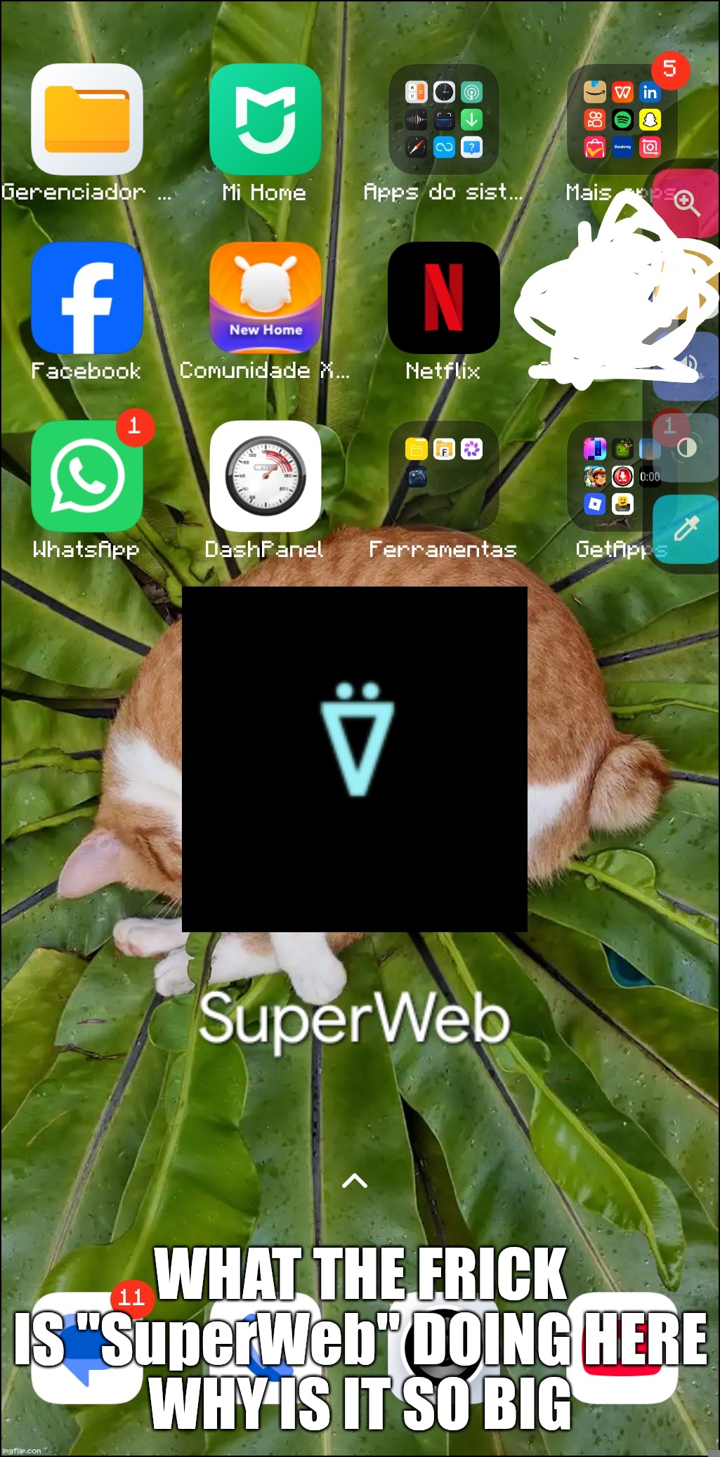 what the heck | WHAT THE FRICK IS "SuperWeb" DOING HERE
WHY IS IT SO BIG | image tagged in what,excuse me what the fuck,what the,what happened,memes,funny | made w/ Imgflip meme maker
