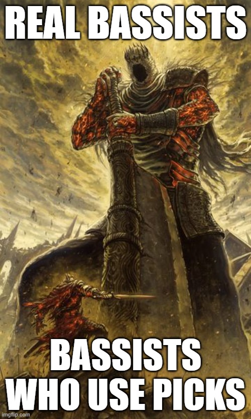 Real Bassists | Real bassists; Bassists who use picks | image tagged in david and goliath,band,bass | made w/ Imgflip meme maker