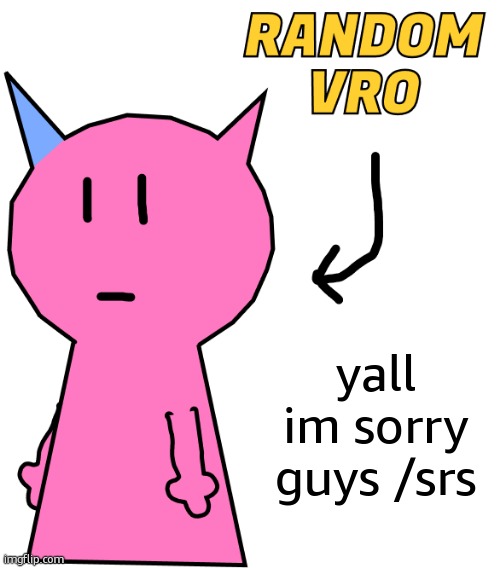 im so core knee | yall im sorry guys /srs | made w/ Imgflip meme maker