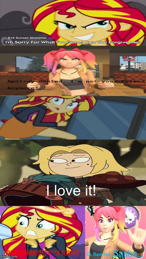 Sasha enjoys Not-Sunset’s other comeuppance | I love it! Sasha | image tagged in ruin this fill in meme 204,deviantart,amphibia,smg4,mlp,sunset shimmer | made w/ Imgflip meme maker