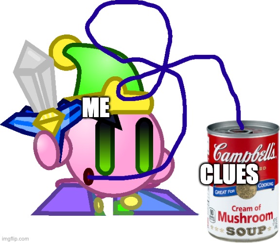 Idle (No Confident)2.png | me clues | image tagged in idle no confident 2 png | made w/ Imgflip meme maker