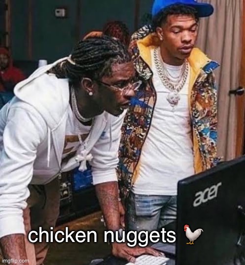 chicken nuggets ? | made w/ Imgflip meme maker