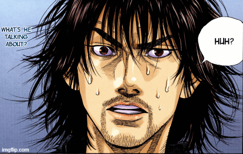 what is he talking about vagabond | image tagged in gifs,vagabond,what is he talking about vagabond | made w/ Imgflip images-to-gif maker