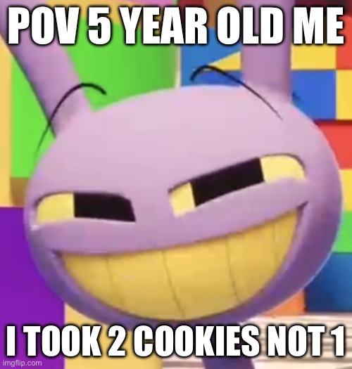 Smug Jax | Pov 5 year old me; I took 2 cookies not 1 | image tagged in smug jax | made w/ Imgflip meme maker