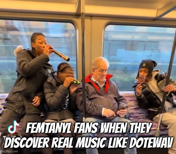 fake yr death - dotewav | femtanyl fans when they discover real music like dotewav | image tagged in gem alert | made w/ Imgflip meme maker