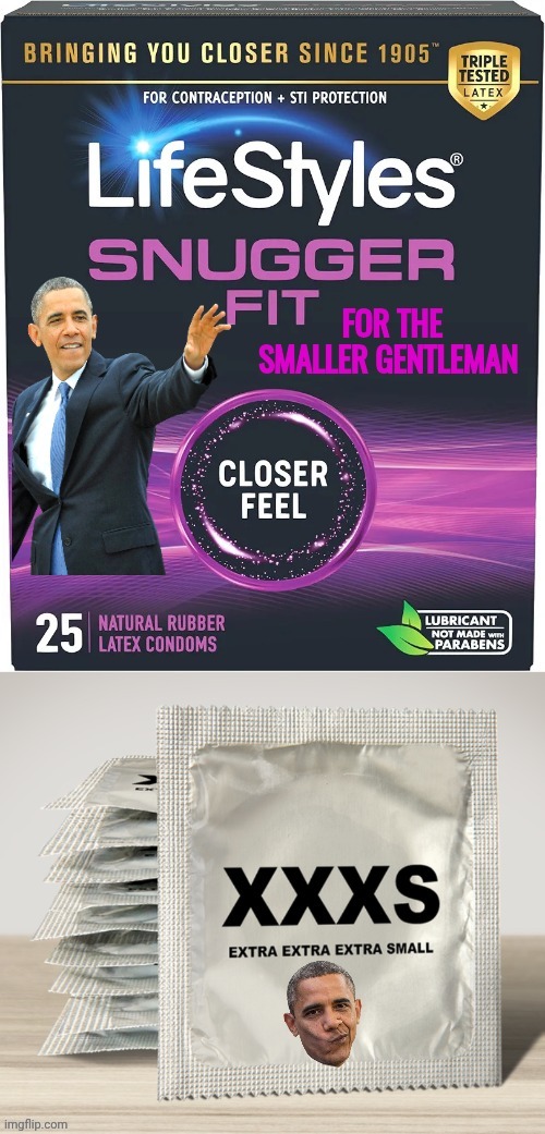 Obama Snugger Condoms | image tagged in obama snugger condoms | made w/ Imgflip meme maker