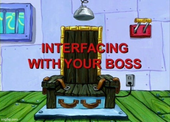 Interfacing With Your Boss | I won't say anything about the Eternal Sugar Cookie art I have downloaded. | image tagged in interfacing with your boss | made w/ Imgflip meme maker