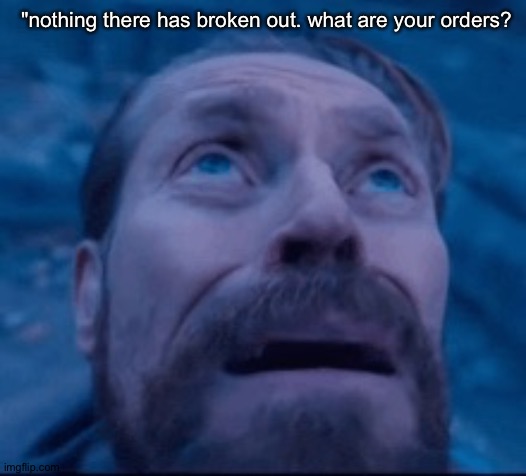 Lobotomy Corporation | "nothing there has broken out. what are your orders? | image tagged in lobotomy corp | made w/ Imgflip meme maker