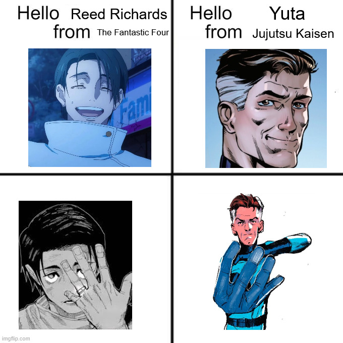 hello person from | Yuta; Reed Richards; The Fantastic Four; Jujutsu Kaisen | image tagged in hello person from | made w/ Imgflip meme maker