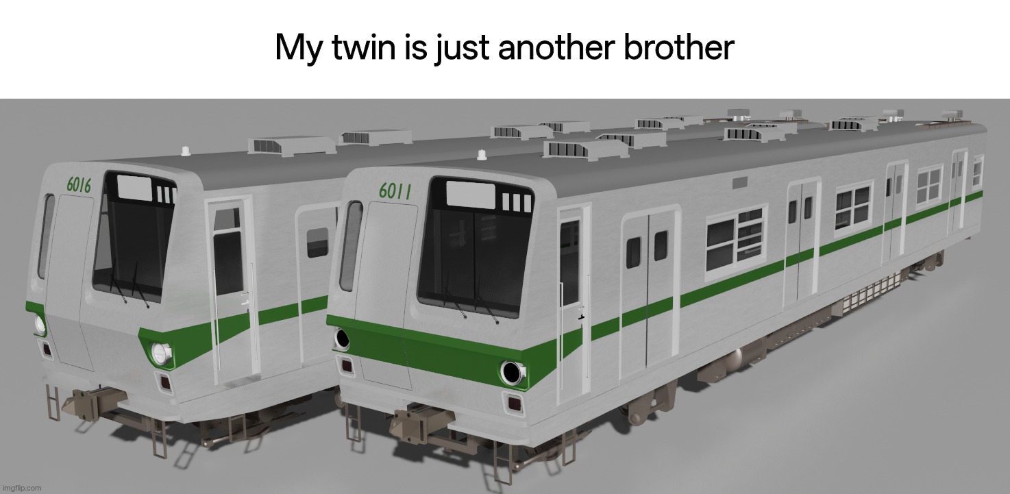 Train | My twin is just another brother | image tagged in trains,i like trains,twins,brothers,brother,art | made w/ Imgflip meme maker
