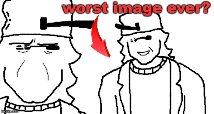 worst image ever? | made w/ Imgflip meme maker