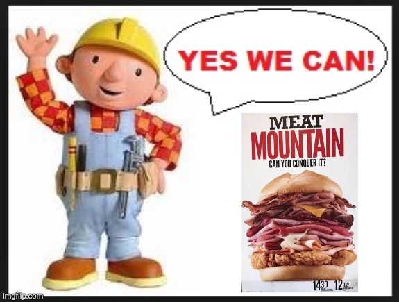 Yes we can | image tagged in memes,burger,meat | made w/ Imgflip meme maker