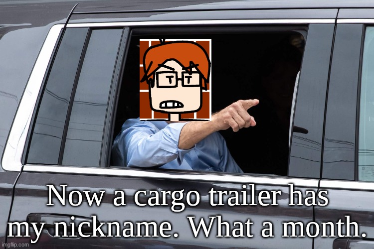 How many MC references in the wild did he see for this month? ABOUT LIKE 10!!!! -Creator update. | Now a cargo trailer has my nickname. What a month. | image tagged in joe biden cool,mc,moscovio may,comics | made w/ Imgflip meme maker