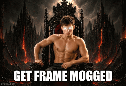 Aura-Farm | Get frame mogged | image tagged in gifs,cool | made w/ Imgflip images-to-gif maker