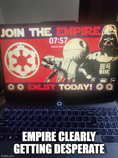 Empire Laptop Ads | Empire clearly getting desperate | image tagged in star wars | made w/ Imgflip meme maker