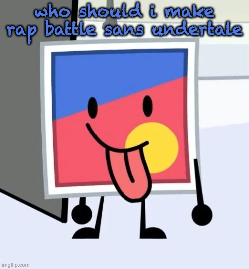 stinker beefydie | who should i make rap battle sans undertale | image tagged in stinker beefydie | made w/ Imgflip meme maker