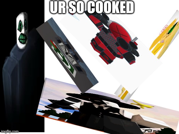 Ur so cooked | made w/ Imgflip meme maker