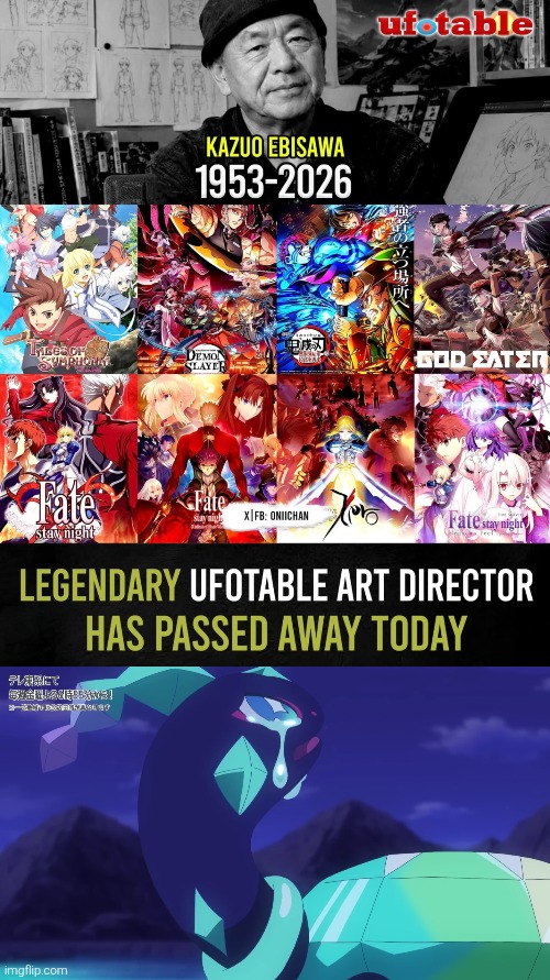 Oh no... :( | image tagged in ufotable,rest in peace | made w/ Imgflip meme maker