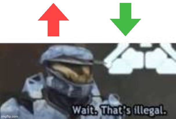 . | image tagged in wait that's illegal | made w/ Imgflip meme maker