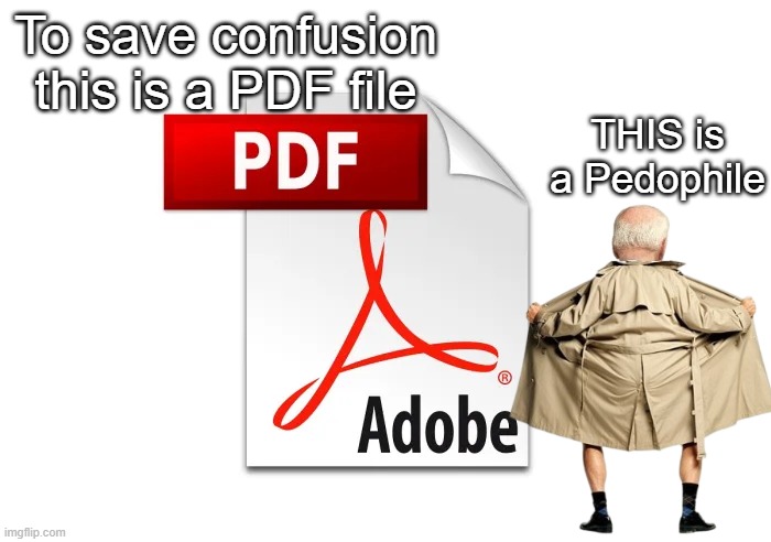 To save confusion this is a PDF file THIS is a Pedophile | made w/ Imgflip meme maker