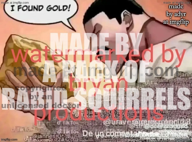 more | made by adyr at imgflip | made w/ Imgflip meme maker