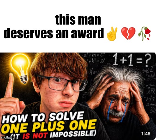 Gem of a thumbnail | this man deserves an award✌💔🥀 | image tagged in screenshot 2026-04-30 10 50 04 am png | made w/ Imgflip meme maker