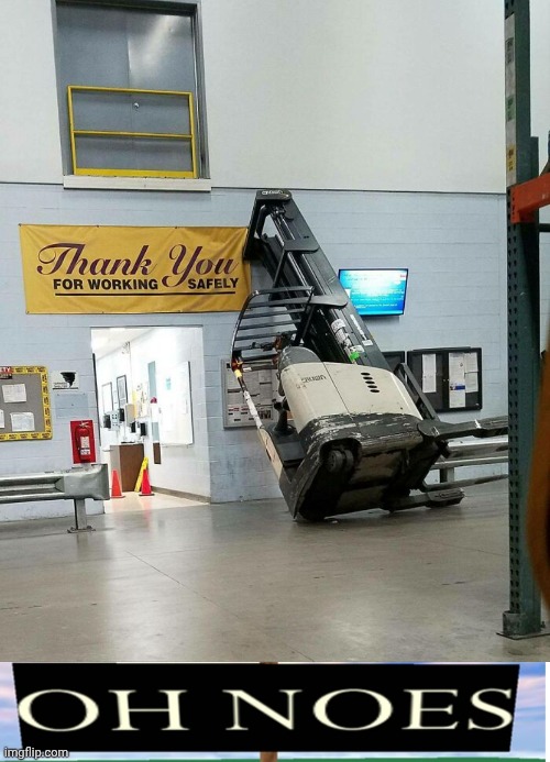 Definitely didn't work safely | image tagged in oh noes,work,memes,you had one job,failure,wall | made w/ Imgflip meme maker