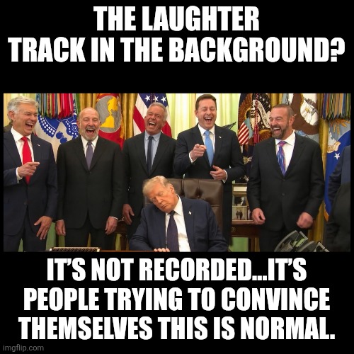 Cuckoo's Nest | The laughter track in the background? It’s not recorded…it’s people trying to convince themselves this is normal. | image tagged in abnormal,trump,criminal,corrupt,embarrassment | made w/ Imgflip meme maker