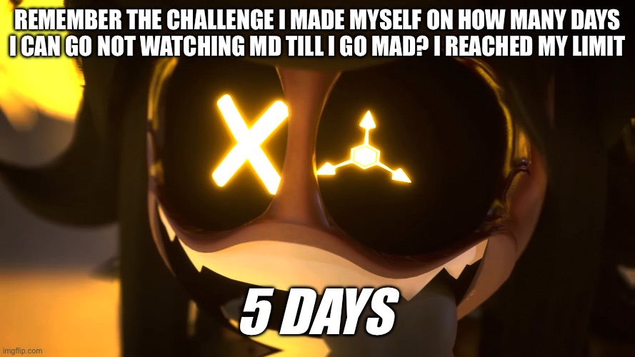 No if you'll excuse me, lemme go watch murder drones | Remember the challenge i made myself on how many days i can go not watching md till i go mad? I reached my limit; 5 days | image tagged in freaky ahh | made w/ Imgflip meme maker