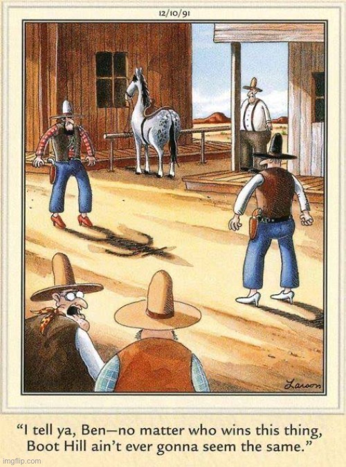 Their boots were at the repair shop… | image tagged in the far side,comics,old west,boot hill,high heels,never gonna be the same | made w/ Imgflip meme maker