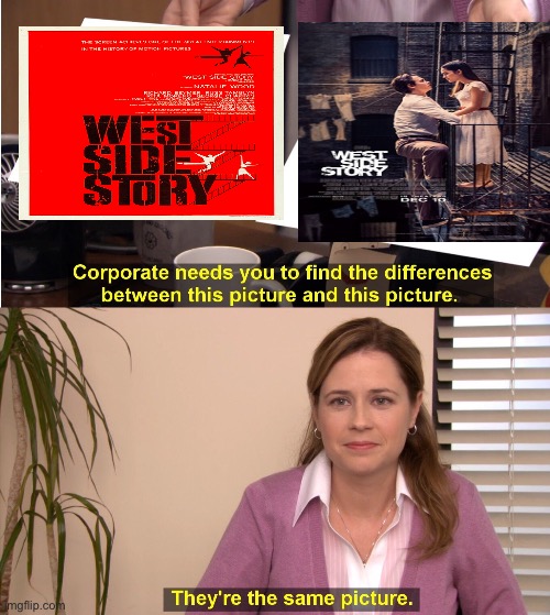 60 Years Later and They’re Still Snapping | image tagged in they're the same picture,west side story,the office,they are the same picture,spot the difference,know the difference | made w/ Imgflip meme maker