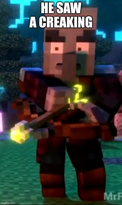 Scared Pillager | He saw a creaking | image tagged in scared pillager | made w/ Imgflip meme maker