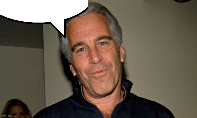 Jeffrey Epstein | image tagged in jeffrey epstein | made w/ Imgflip meme maker