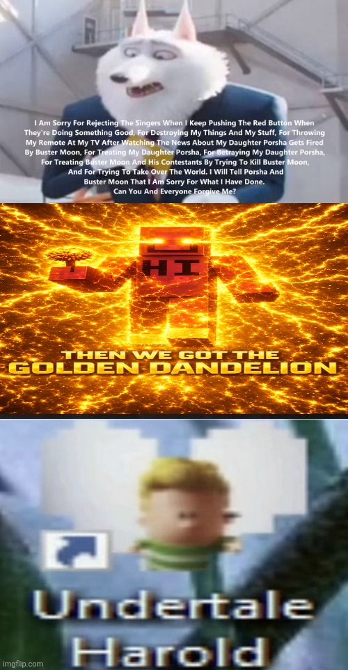 GOLDEN DANDELION!!!!! | image tagged in who denies jimmy crystal's apology | made w/ Imgflip meme maker