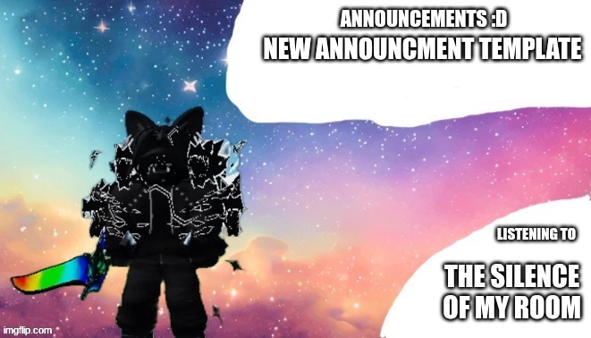 yippee I made my own :D [mod note: Nice :3] | new announcment template; the silence of my room | image tagged in eternus,roblox | made w/ Imgflip meme maker