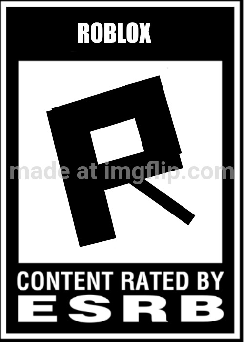 Roblox ESRB Rating | Roblox | image tagged in esrb rating | made w/ Imgflip meme maker