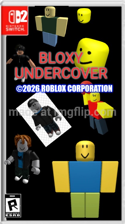 Bloxy Undercover For Switch 2 | 2; Bloxy Undercover; ©2026 Roblox Corporation | image tagged in blank nintendo switch game cover | made w/ Imgflip meme maker