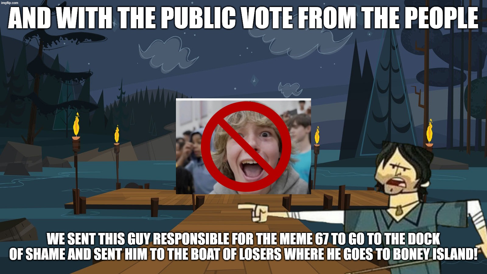 How to end the 6 7 in 2026 | And with the public vote from the people; we sent this guy responsible for the meme 67 to go to the dock of shame and sent him to the boat of losers where he goes to boney island! | image tagged in the dock of shame,67,memes | made w/ Imgflip meme maker