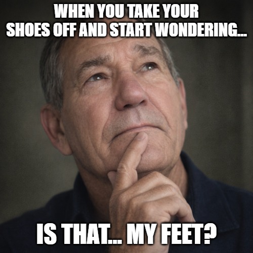 kewlew in deep thought.png | When you take your shoes off and start wondering…; Is that… my feet? | image tagged in kewlew in deep thought png | made w/ Imgflip meme maker