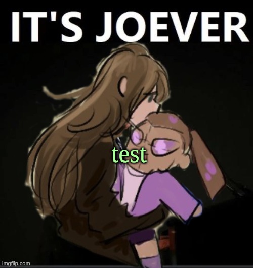 Diamond It's Joever | test | image tagged in diamond it's joever | made w/ Imgflip meme maker