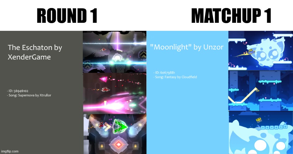 Round 1: Singing Moon vs. End Of Life | ROUND 1; MATCHUP 1 | made w/ Imgflip meme maker