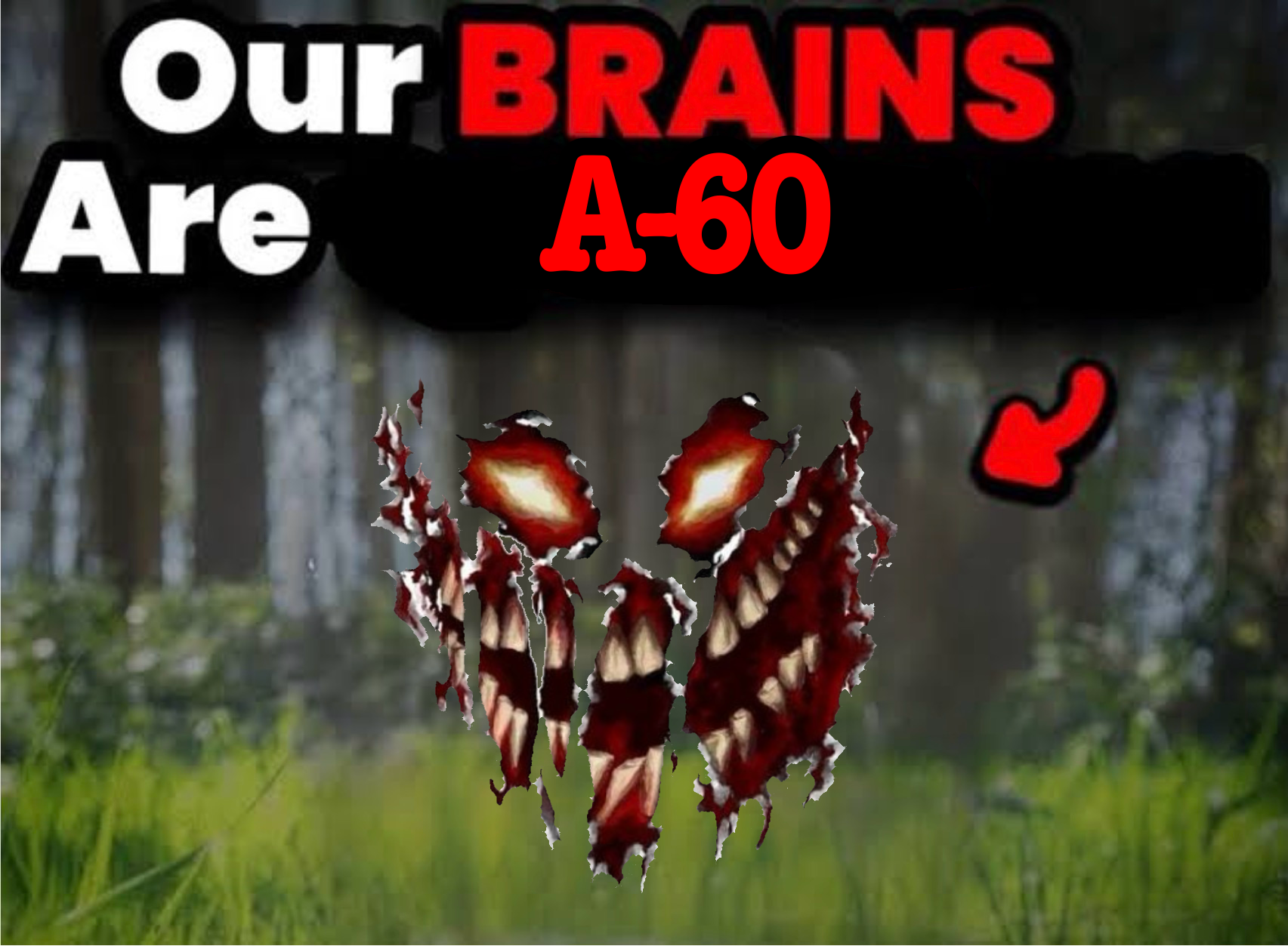 OUR BRAINS ARE A-60 Blank Meme Template
